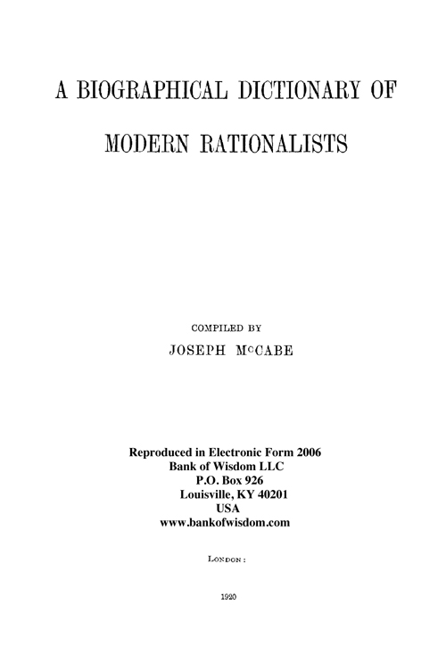 A Biographical Dictionary of Modern Rationalists.